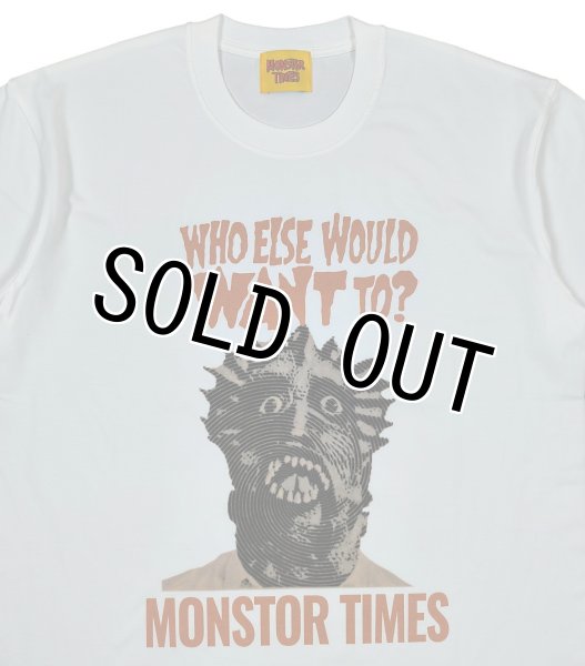 画像2: MONSTOR TIMES/Greeting Tee Shirt ( WHO ELSE WOULD WANT TO? ) AP-007 (2)